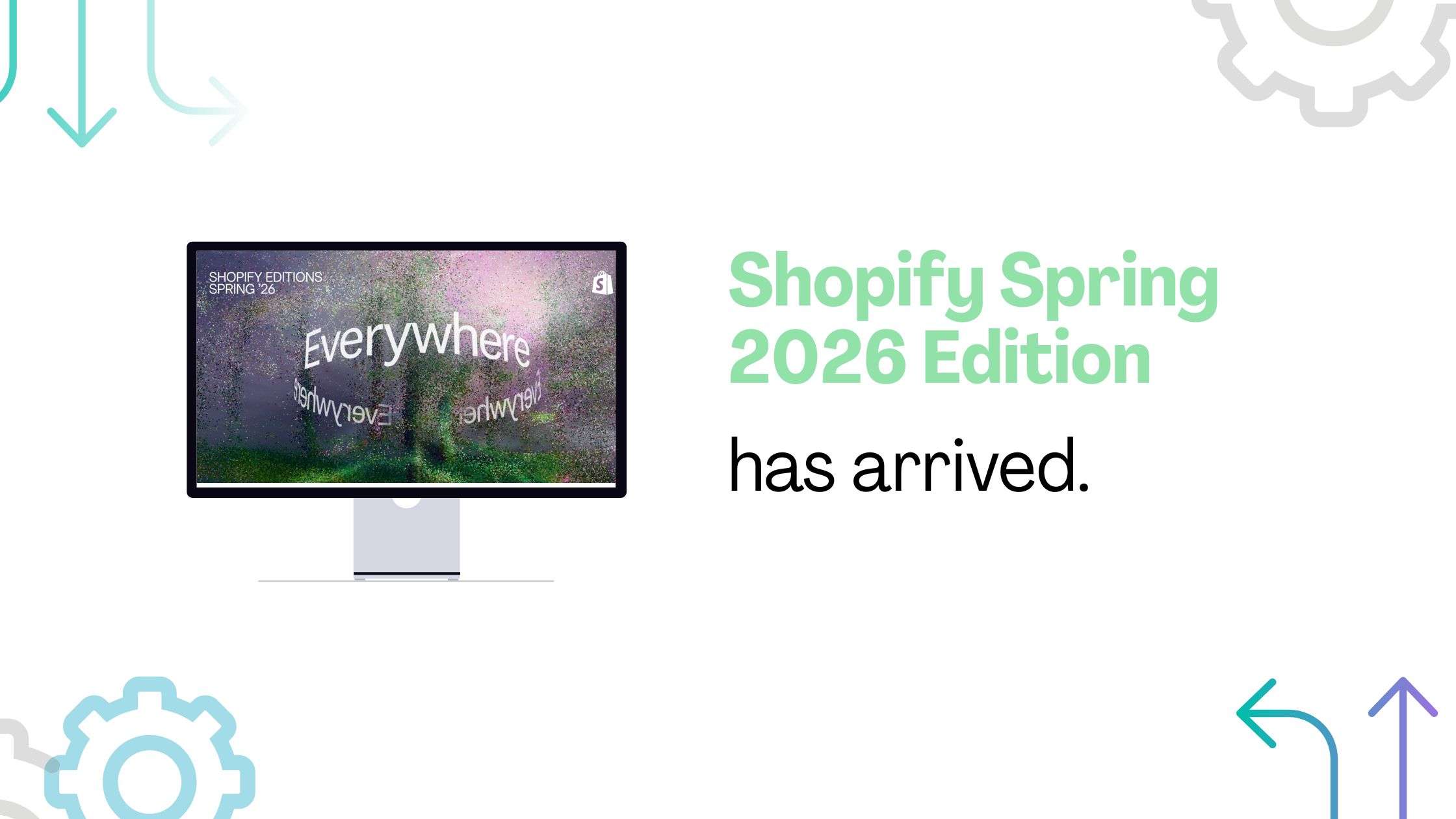 Shopify Spring 2026 Edition